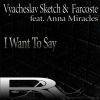 Download track I Want To Say (Original Mix)