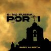 Download track Si No Fuera Por Ti