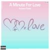 Download track A Minute For Love (Single Mix)