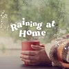 Download track 30 Beautiful Raining Sounds, Pt. 25