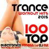 Download track Top Trance Workout Hits 2015 Electronica Fitness (1 Hr Tech House & Goa Psytrance Anthems DJ Mix)