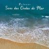 Download track Relaxar: Sons Das Ondas Do Mar, Pt. 44