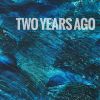 Download track Two Years Ago