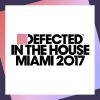 Download track Defected In The House Miami 2017 (Continuous Mix 2)