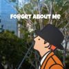 Download track Forget About Me