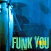 Download track Funk You