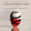 Download track La Descente D'Orphée Aux Enfers, H. 488: Overture