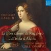 Download track 2. Scena 1. Sinfonia Melissa: Cosi Perfida Alcina... Scena 2. Coro Di Damigelle Una Damigella Altra Damigelle Tre Damigelle Tutto Il Coro: Qui Si Puo Dire