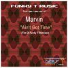 Download track Ain't Got Time (Dj Funky T's Vocal Mix)
