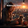 Download track Watership Down