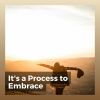 Download track It's A Process To Embrace