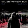 Download track You Don't Want This (Original Mix)