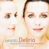Download track Il Delirio Amoroso (Da Quel Giorno Fatale), Cantata For Soprano & Instruments, HWV 99: Recitativo: Non Ti Bastava, Ingrato