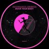 Download track Move Your Body (Original Mix)
