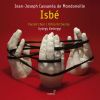Download track Isbe, Act V: Act V: Recitative: Present Des Dieux, Tresor Inestimable (Adamas)