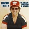 Download track I've Already Loved You In My Mind (Single Version)