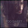 Download track Too Sweet