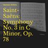 Download track Symphony No. 3 In C Minor, Op. 78: II. Allegro Moderato, Presto, Organ