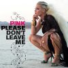 Download track Please Don'T Leave Me (Digital Dog Club Mix)