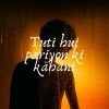 Download track Tuta Hua Afsana