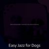 Download track Marvellous Ambiance For Well Behaved Dogs