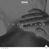 Download track Together (Lost Kings Remix Extended Mix)