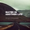 Download track Maybe In Another Life