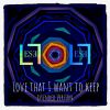 Download track Love That I Want To Keep (Extended Version)