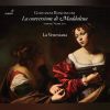 Download track La Conversione Di Maddalena, Oratorio A 4 Con Instromenti. Vienna, 1701 - PARTE PRIMA. (Sinfonia): Adagio. Allegro. Adagio E Piano