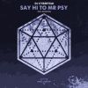 Download track Say Hi To Mr Psy (Spanless Remix)