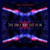 Download track The Only Way Out Is In