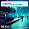 Download track Struggle For Pleasure