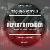 Download track Repeat Offender (Monotonous Machine Mix)