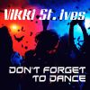 Download track Don't Forget To Dance (Ricky Ric Club Mix)
