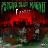 Download track Psycho Slut Magnet