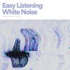 Download track Easy Listening White Noise, Pt. 10