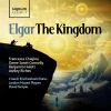 Download track Elgar: The Kingdom, Op. 51: V. The Upper Room: In Fellowship, The Breaking Of Bread, The Prayers: 