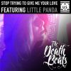 Download track Stop Trying To Give Me Your Love (Instrumental)