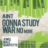 Download track I Ain't Gonna Study War No More