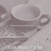 Download track Peaceful Backdrops For Afternoon Coffee
