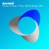 Download track Then, Still & Always Will (Live Edit)