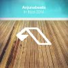 Download track Anjunabeats In Ibiza 2014 - Bonus DJ Mix
