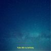 Download track Take Me To Infinity