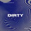 Download track Dirty (Extended Mix)