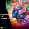 Download track Change Your Mind