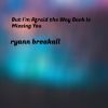 Download track But I'm Afraid The Way Back Is Missing You