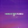 Download track I Wanna Be Yours
