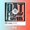 Download track DAT FUNK (Funkshop Remix)
