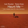 Download track Haunt Me (Ewan Rill Mix)