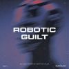 Download track Robotic Guilt